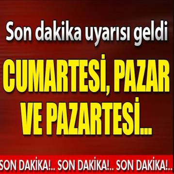 Meteoroloji uyardı! Hafta sonu...