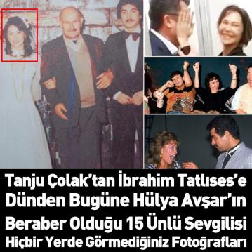 Dünden bugune hülya avşarın sevgilileri