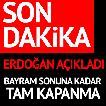 Erdoğan kabine toplantısı sonrası açıkladı: Tam kapanma uygulanacak