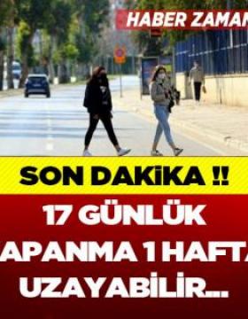 17 günlük tam kapanma, 19 Mayıs tatili nedeniyle bir hafta daha uzayabilir