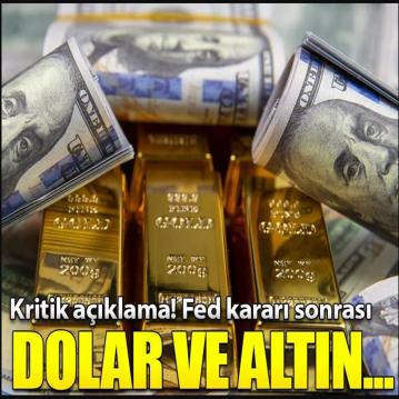 Altın ve döviz fiyatları ile ilgili kritik açıklama! Fed kararı sonrası ilk kez...