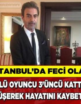 Oyuncu Süreyya Gürsel Evren 3’üncü kattan düşerek hayatını kaybetti 