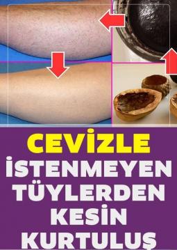 Cevizle İstenmeyen Tüylerden Kurtulmanın Kesin Yolu