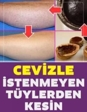 Cevizle İstenmeyen Tüylerden Kurtulmanın Kesin Yolu