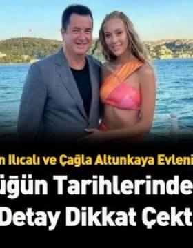Acun Ilıcalı ve Çağla Altunkaya evleniyor