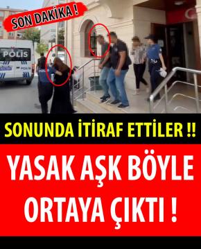 İfade değiştirince yasak aşk olduğu anlaşıldı