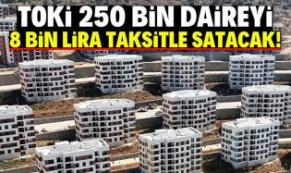 TOKİ’den 250 bin daire