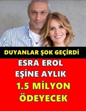 Esra Erol Eşine Aylık 1.5 Milyon Ödeyecek..