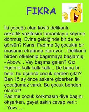 Sabahtan beri bu fıkraya gülerim akşam oldu