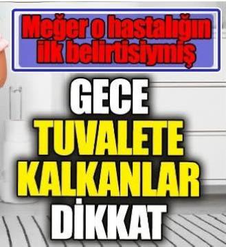 Gece tuvalete kalkanlar dikkat! Meğer o hastalığın belirtisiymiş