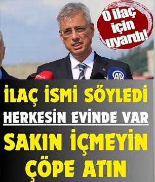 o ilaç için uyardı 