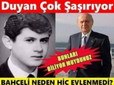 Bahçeli Neden Hiç Evlenmedi