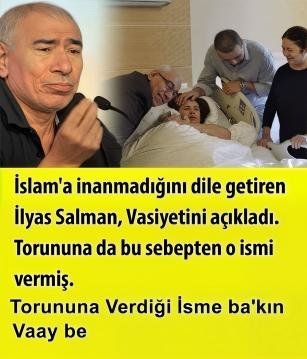 İlyas Salman vasiyetini duyurdu