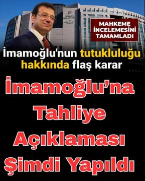 İmamoğlu İçin Kritik Gün! Mahkemeden Flaş Karar Geldi