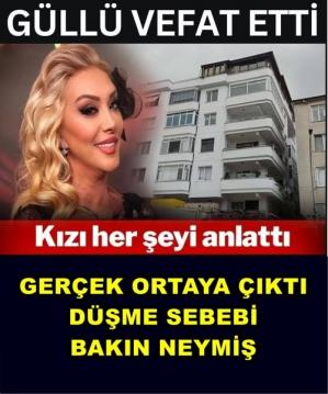 Hayatını kaybeden Güllü'nün Kızı gerçeği anlattı!