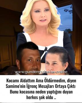 Samime'nin Mesajları Ortaya Çıktı