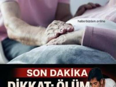 ölüm 3 ay önceden gelir