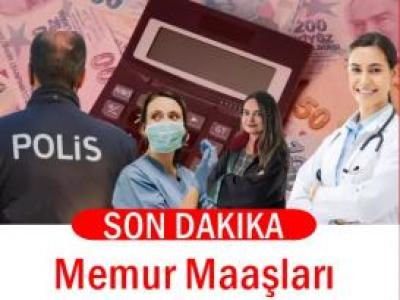 Memurların Yeni Maaşları