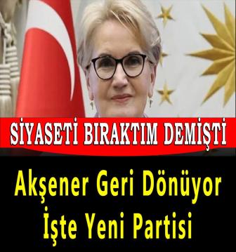 akşener geri dönüyor