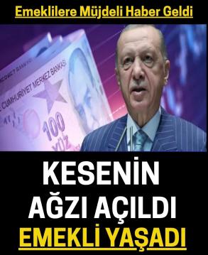 emeklilere müjdeli haber geldi