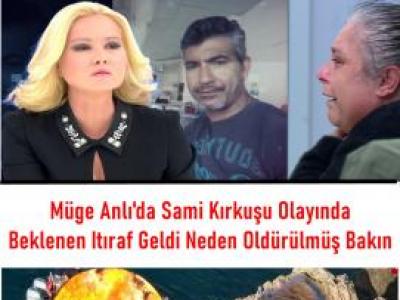 Müge Anlı Sami Kırkuşu