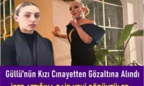 Güllü Olayında Gözaltı