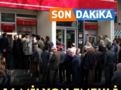 16 milyon emekli merakla bekliyor