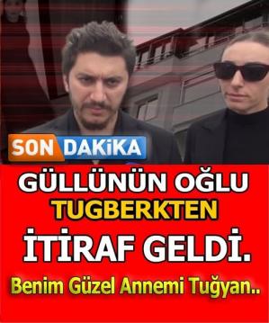 Şarkıcı Güllü'nün oğlu Tuğberk'ten ilk İtiraflar geldi