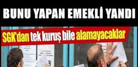 SGK Harekete geçti. Bunu yapan yandı.