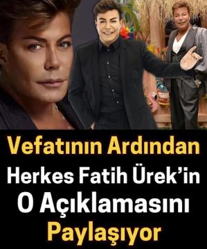 Fatih Ürek’in Son Sözleri