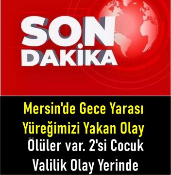 Mersin'de Yaşanan Olay