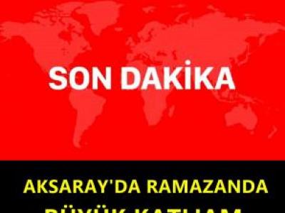 Aksaray'da Yaşandı
