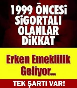 erken emeklilik geliyor