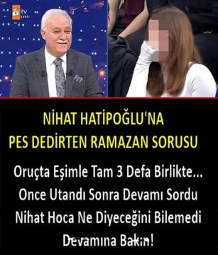 Ramazanda böyle bir soruda duyduk 