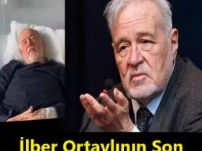 İlber Ortaylı’nın son sözleri ve vasiyeti
