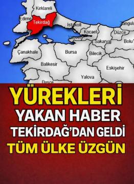 Acı haber Tekirdağ'dan geldi
