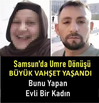 Samsun'da yaşandı. Evli ve çocuklu kadın bunu yaptı