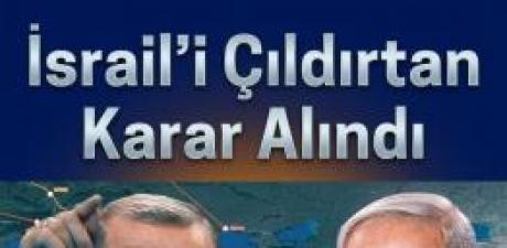 İsrail’i çıldırdı