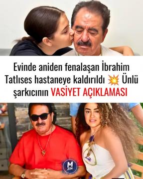 Evinde aniden fenalaşan İbrahim Tatlıses 