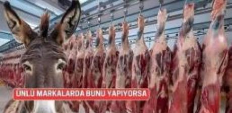 Bu markalardan uzak durun dana eti diye eşek eti yedirmişler!